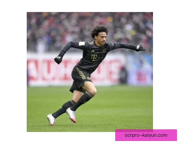 萨内进攻端表现持续提升 引发球队关注