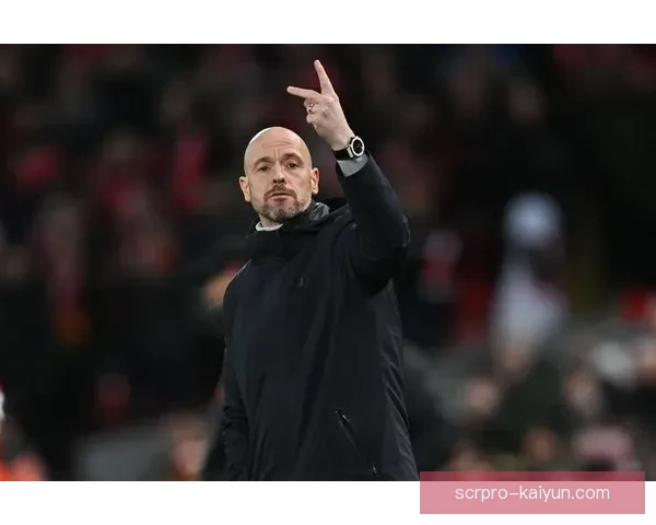 滕哈赫战术成功案例分析：球队竞争力增强与表现稳健趋势